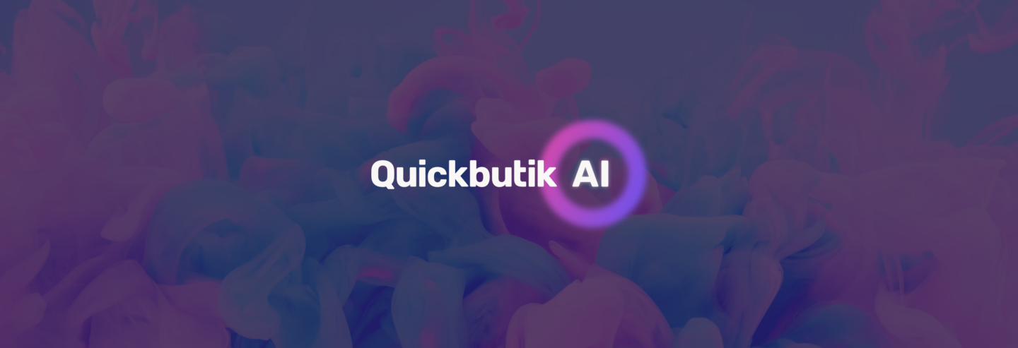Quickbutik launches AI product for better e-commerce